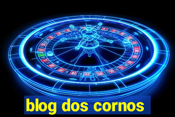 blog dos cornos